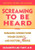 Screaming to be Heard: Hormonal Connections Women Suspect, and Doctors Still Ignore, Revised and Updated