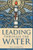 Leading through the Water (Vital Worship, Healthy Congregations)