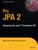 Pro JPA 2: Mastering the Java Persistence API (Expert's Voice in Java Technology)