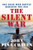 The Silent War: The Cold War Battle Beneath the Sea