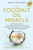 The Coconut Oil Miracle: Use Nature's Elixir to Lose Weight, Beautify Skin and Hair, Prevent Heart Disease, Cancer, and Diabetes, Strengthen the Immune System, Fifth Edition The Coconut Oil Miracle: Use Nature's Elixir to Lose Weight, Beautify Skin and Hair, Prevent Heart Disease, Cancer, and Diabetes, Strengthen the Immune System, Fifth Edition