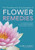 The Practitioner's Encyclopedia of Flower Remedies: The Definitive Guide to All Flower Essences, their Making and Uses