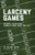 Larceny Games: Sports Gambling, Game Fixing and the FBI
