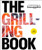 The Grilling Book: The Definitive Guide from Bon Appetit The Grilling Book: The Definitive Guide from Bon Appetit