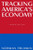 Tracking America's Economy Tracking America's Economy