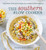 The Southern Slow Cooker: Big-Flavor, Low-Fuss Recipes for Comfort Food Classics