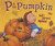 P Is for Pumpkin: God's Harvest Alphabet