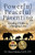 Powerful Peaceful Parenting: Guiding Children, Changing Lives