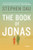 The Book of Jonas: A Novel The Book of Jonas: A Novel