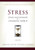 Stress: Living and Working in a Changing World Stress: Living and Working in a Changing World