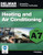 ASE Test Preparation - A7 Heating and Air Conditioning (Automobile Certification Series) ASE Test Preparation - A7 Heating and Air Conditioning (Automobile Certification Series)