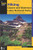 Hiking Glacier and Waterton Lakes National Parks: A Guide To The Parks' Greatest Hiking Adventures (Regional Hiking Series)