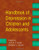 Handbook of Depression in Children and Adolescents