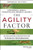 The Agility Factor: Building Adaptable Organizations for Superior Performance