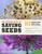 The Complete Guide to Saving Seeds: 322 Vegetables, Herbs, Fruits, Flowers, Trees, and Shrubs