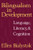 Bilingualism in Development: Language, Literacy, and Cognition