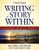 WRITING THE STORY WITHIN: A Dynamic Creative Journey - Becoming The Write You Came Here To Be (q)