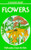 Flowers: A Guide to Familiar American Wildflowers (Golden Guides)