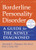 Borderline Personality Disorder: A Guide for the Newly Diagnosed (The New Harbinger Guides for the Newly Diagnosed Series) Borderline Personality Disorder: A Guide for the Newly Diagnosed (The New Harbinger Guides for the Newly Diagnosed Series)