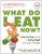 What Do I Eat Now?: A Step-by-Step Guide to Eating Right with Type 2 Diabetes