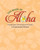 The Book of Aloha: A Collection of Hawaiian Proverbs & Inspirational Wisdom