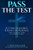 Pass The Test: Putting God First, Feeling His Presence ? Doing the Right Thing in a Complex World