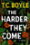 The Harder They Come: A Novel