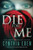 Die For Me: A Novel of the Valentine Killer