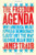 The Freedom Agenda: Why America Must Spread Democracy (Just Not the Way George Bush Did)