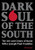 Dark Soul of the South: The Life and Crimes of Racist Killer Joseph Paul Franklin