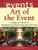 Art of the Event: Complete Guide to Designing and Decorating Special Events