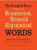 New York Times Dictionary of Misunderstood, Misused, & Mispronounced Words