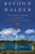 Beyond Walden: The Hidden History of America's Kettle Lakes and Ponds