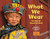 What We Wear: Dressing Up Around the World