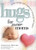 Hugs For New Moms - Stories, Sayings, And Scriptures To Encourage And Inspire