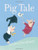 Pig Tale