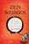 Zen Women: Beyond Tea Ladies, Iron Maidens, and Macho Masters