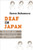 Deaf in Japan: Signing and the Politics of Identity