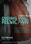 Ending Male Pelvic Pain, A Man's Manual: The Ultimate Self-Help Guide for Men Suffering with Prostatitis, Recovering from Prostatectomy, or Living with Pelvic or Sexual Pain