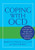 Coping with OCD: Practical Strategies for Living Well with Obsessive-Compulsive Disorder
