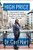 High Price: A Neuroscientist's Journey of Self-Discovery That Challenges Everything You Know About Drugs and Society