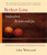 Perfect Love, Imperfect Relationships: A Workshop on Healing the Wound of the Heart
