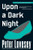 Upon a Dark Night (A Detective Peter Diamond Mystery)