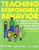 Teaching Responsible Behavior: Developmental Therapy-Developmental Teaching for Troubled Children and Adolescents