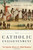The Catholic Enlightenment: The Forgotten History of a Global Movement The Catholic Enlightenment: The Forgotten History of a Global Movement