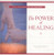 Power of Healing (Life Touched with Wonder)
