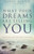 What Your Dreams Are Telling You: Unlocking Solutions While You Sleep