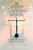The Modern Christian Mystic: Finding the Unitive Presence of God The Modern Christian Mystic: Finding the Unitive Presence of God
