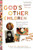 God's Other Children: Personal Encounters with Faith, Love, and Holiness in Sacred India