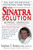 The Sinatra Solution: New Hope for Preventing and Treating Heart Disease
